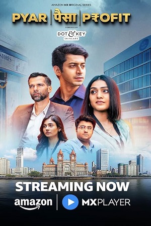 Download Pyar Paisa Profit (2025) Season 1 [WebRip Hindi] S01 ESub 480p 720p - Complete