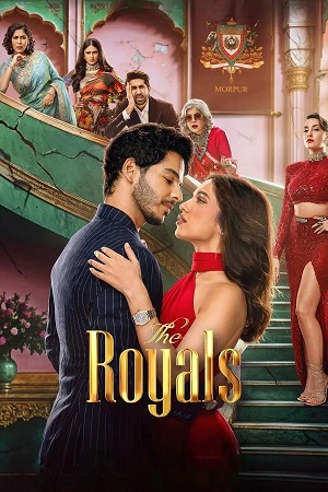 Download The Royals (2025) Season 1 WebRip [Hindi + Tamil + Telugu] S01 ESub 480p 720p - Complete